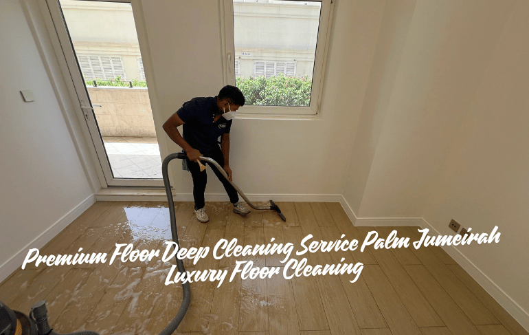 Premium Floor Deep Cleaning Service Palm Jumeirah | Luxury Floor Cleaning by Alrukam