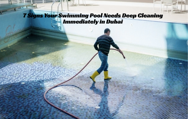 7-Signs-Your-Swimming-Pool-Needs-Deep-Cleaning-Immediately-in-Dubai-